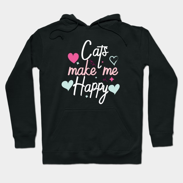 Cats Make Me Happy Hoodie by unique_design76